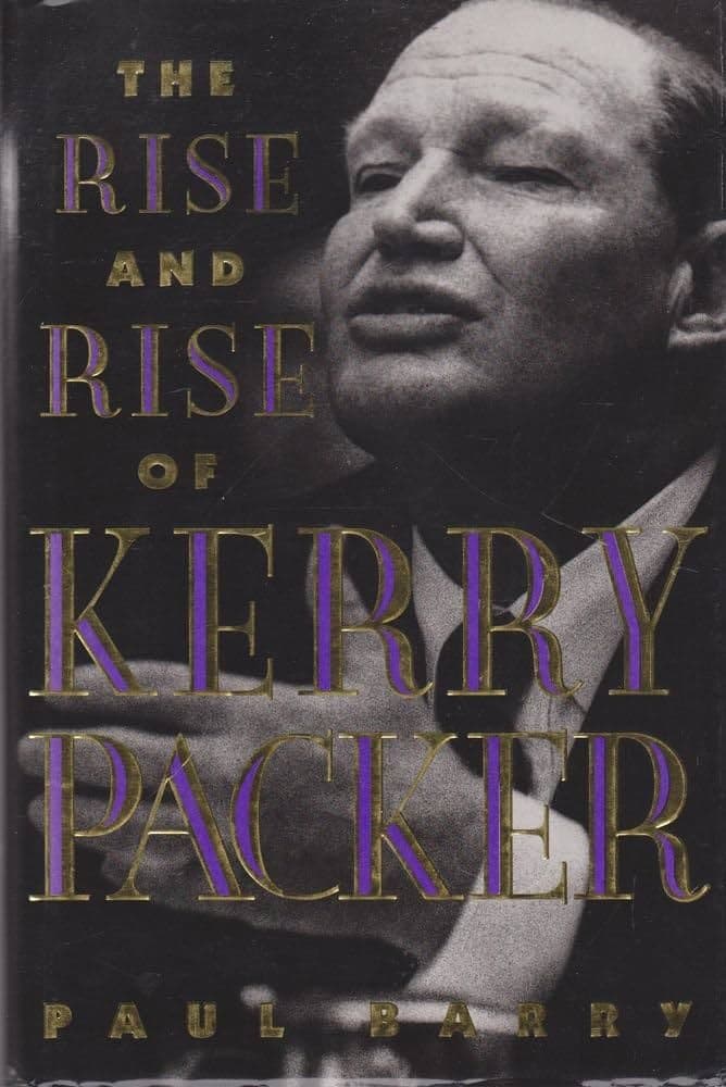 Cover of The Rise and Rise of Kerry Packer
