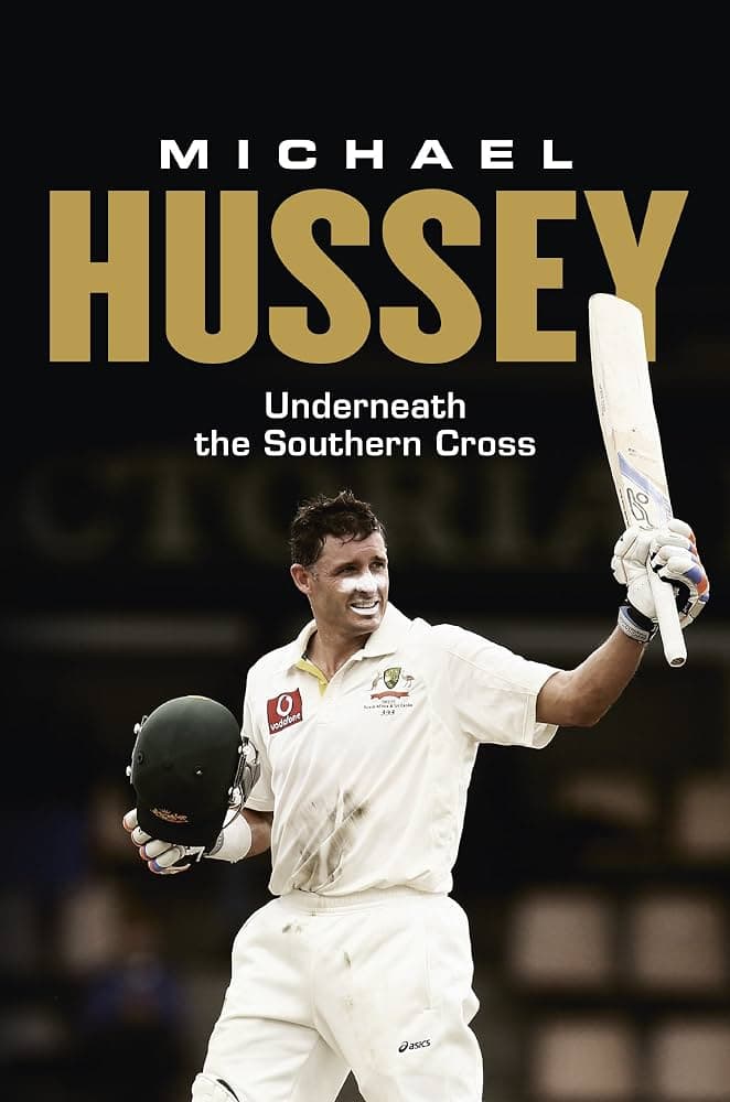 Cover of Michael Hussey: Underneath the Southern Cross